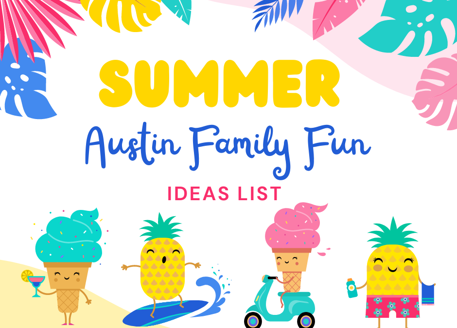 Austin Family Fun: Summer Ideas