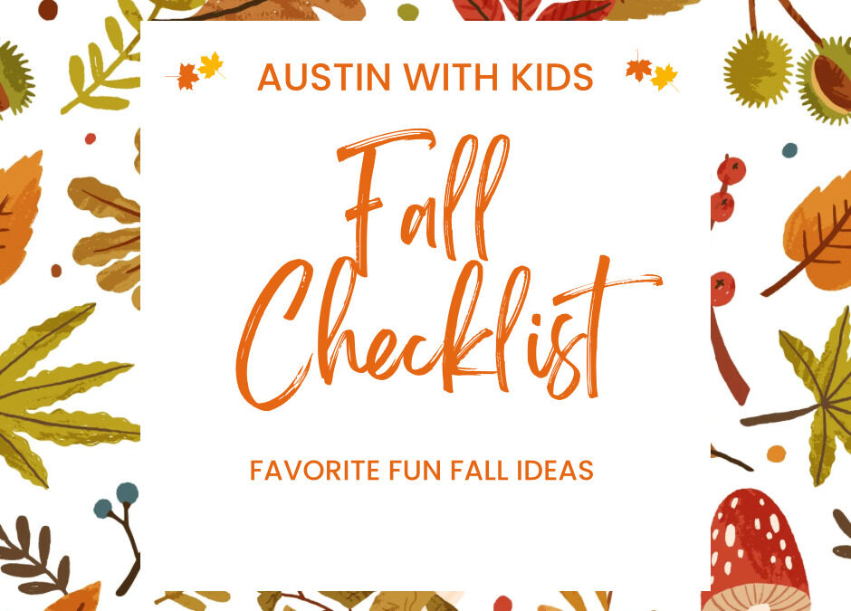 Austin Fall Checklist – Fun Things To Do With Kids