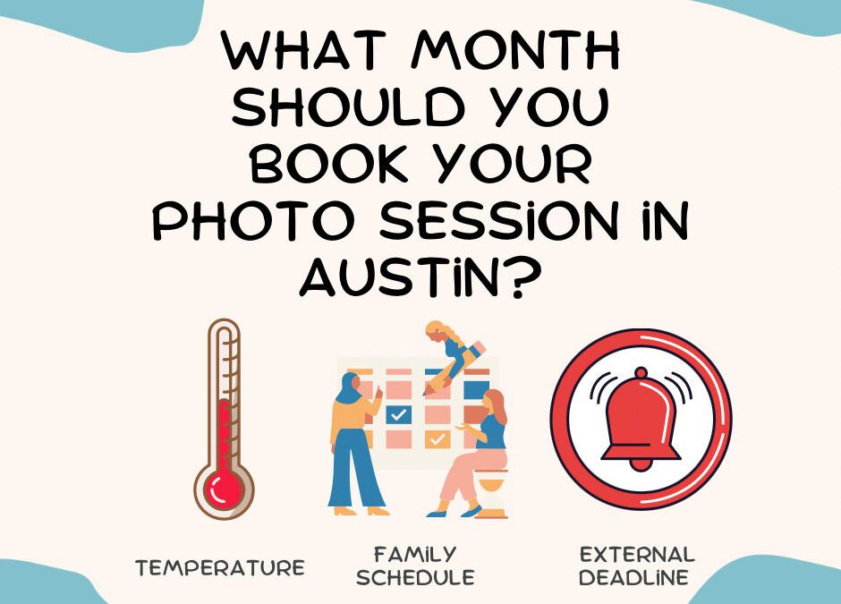 graphic on which month you should book an outdoor photo session in austin