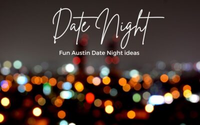 Austin Date Night ideas – Top 10 Ideas for a Fun Night Out
