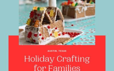 Holiday Crafting for Families in Austin