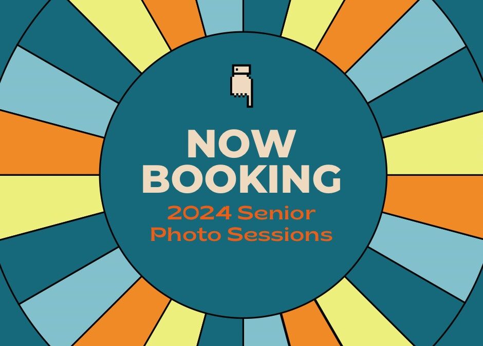 now booking 2024 senior photo sessions