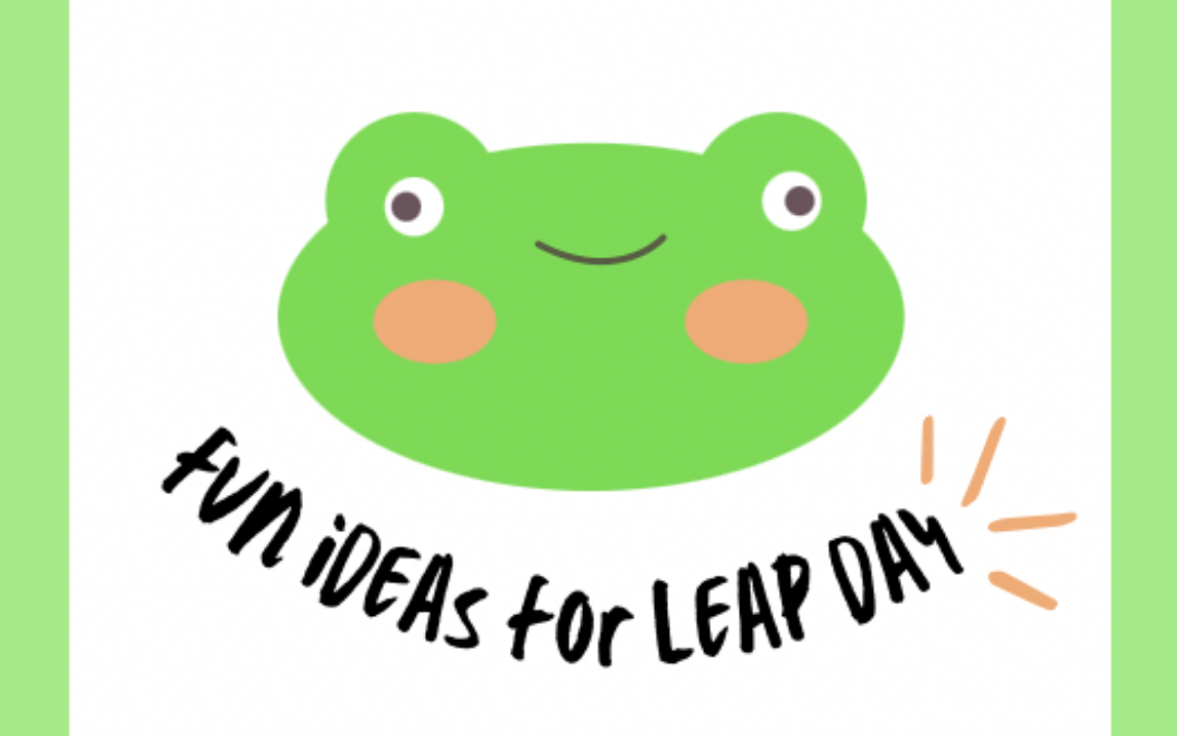 leap day ideas