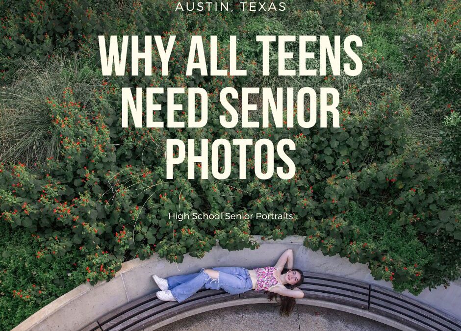 Why all Teens need Senior Photos
